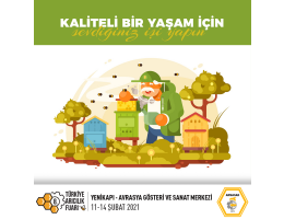 11-14 Şubat 2021 Yenikapı İstanbul 8.Türkiye Arıcılık Fuarı